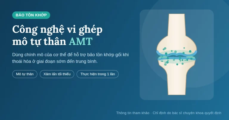 Công Nghệ Vi Ghép Mô Tự Thân (AMT) Trong Bảo Tồn Khớp Gối